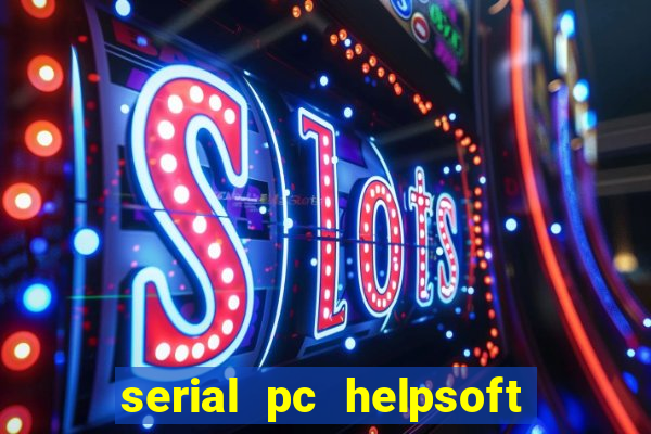 serial pc helpsoft driver updater